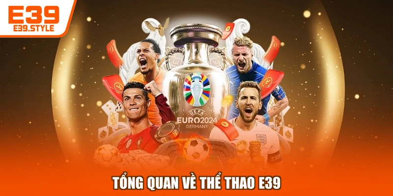 Tổng quan về thể thao E39